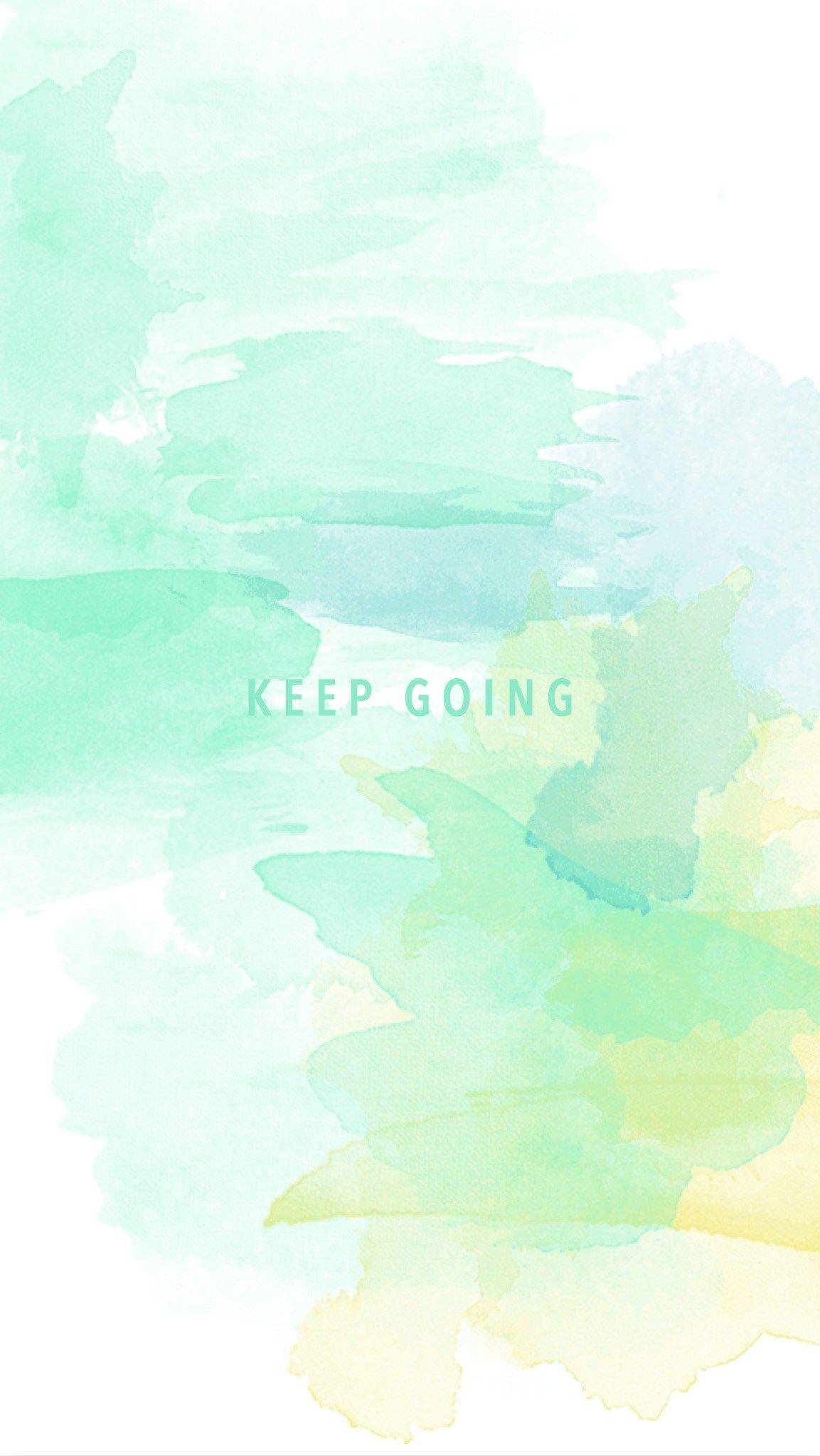 Keep Going Reminder iPhone Wallpaper  Go Cozy