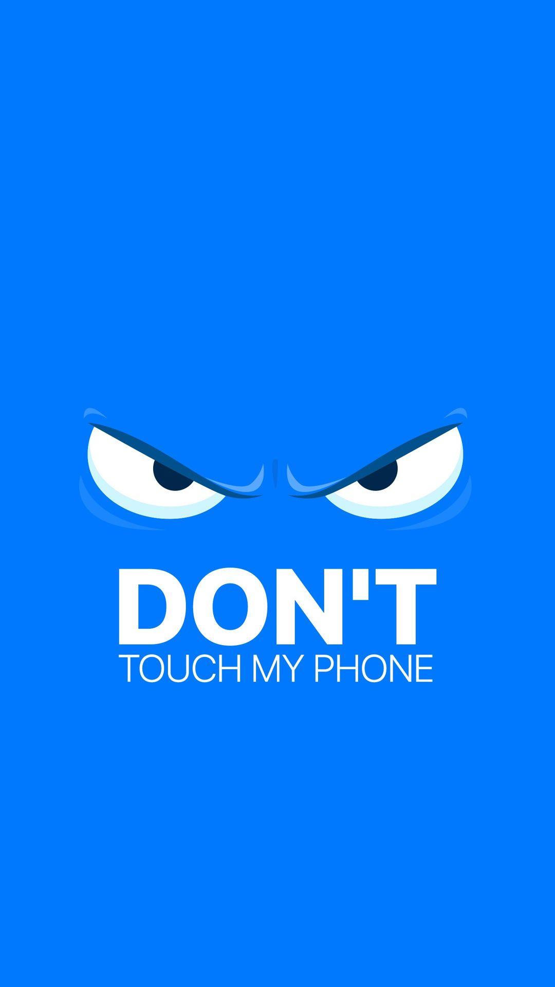 Angry blue background don't touch my phone