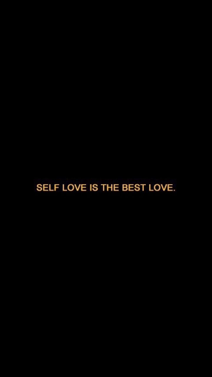 black background - self love is the best love Wallpaper Download | MobCup