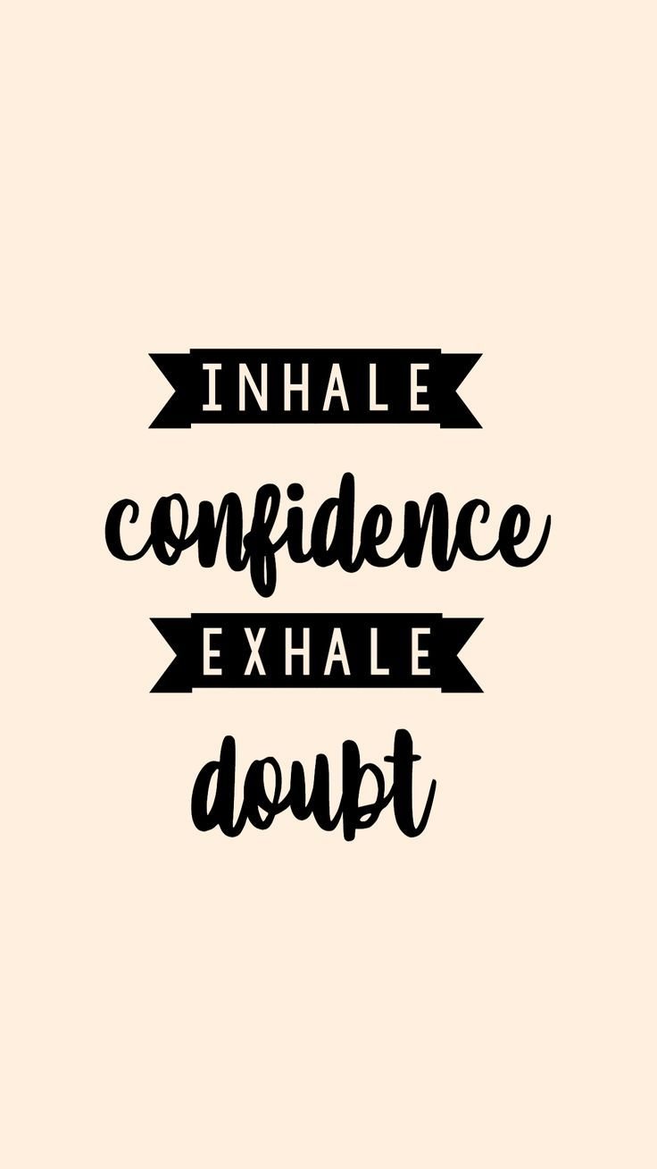 Free download Confidence Wallpaper posted by Zoey Walker [650x1156] for  your Desktop, Mobile & Tablet | Explore 26+ Confidence Wallpapers |