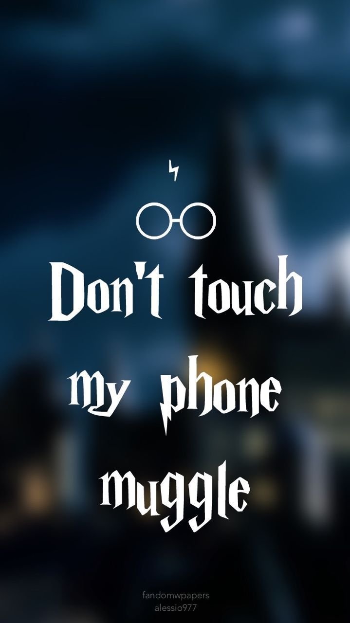 Dont Touch My Phone Muggle Stay Away HD phone wallpaper  Pxfuel
