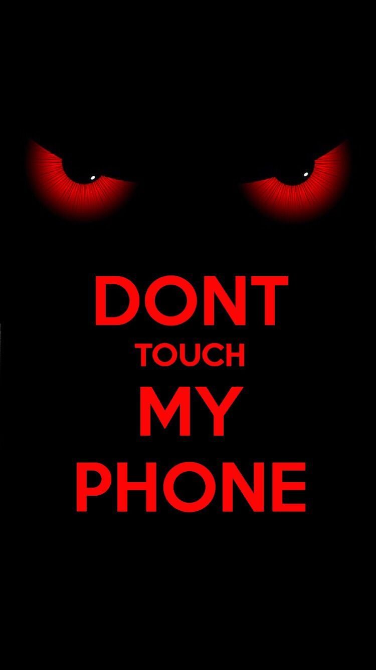 Dont Touch My Phone Artowrk Wallpapers Download Mobcup