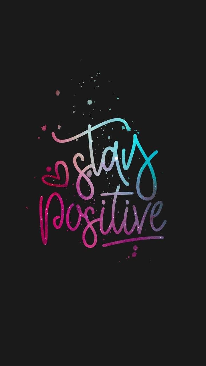 Stay Positive  Inspirational Wallpaper  Motivational wallpaper  Motivational speeches Positive wallpapers