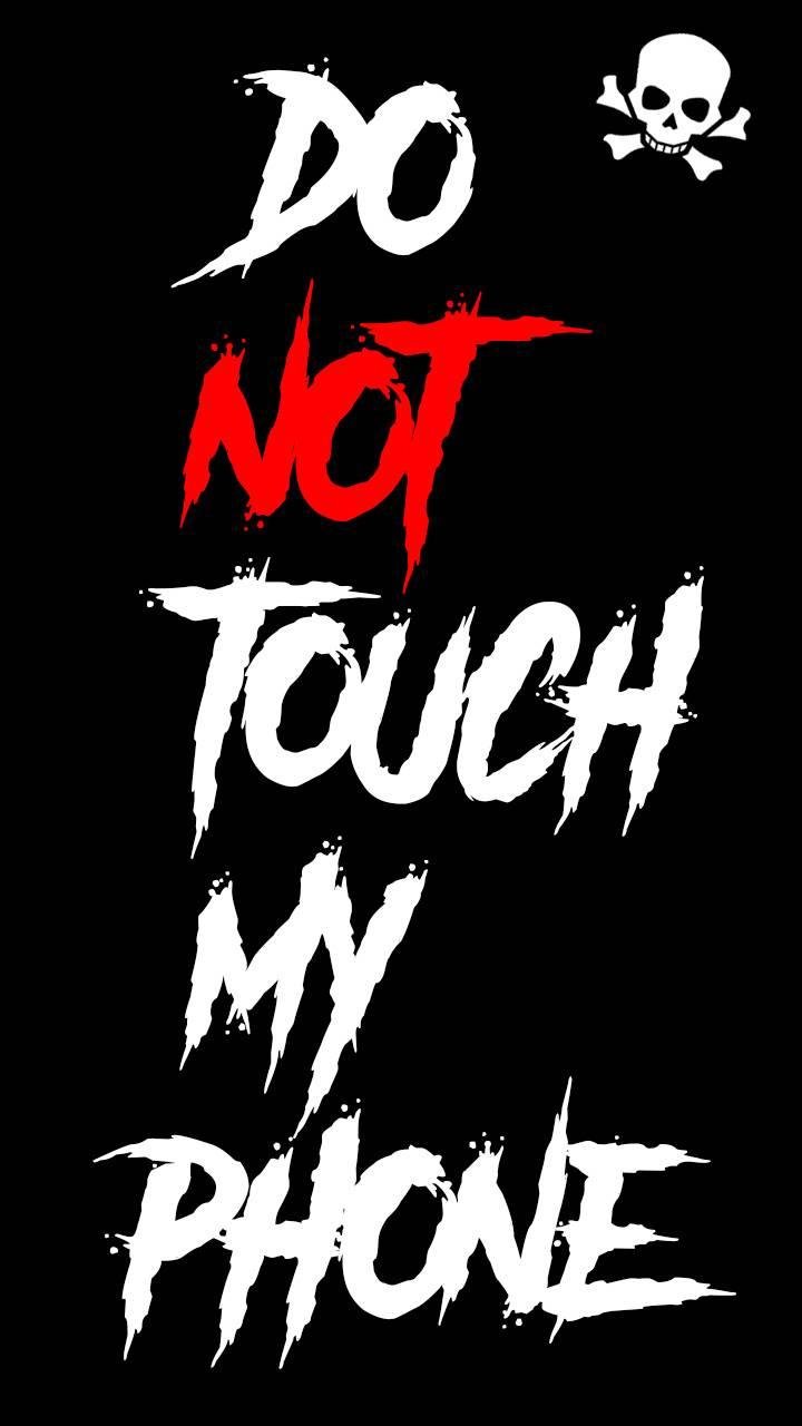 Please do not touch my phone Wallpapers Download | MobCup