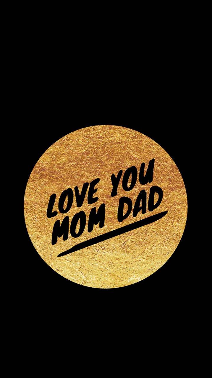 Gold circle - love you mom dad Wallpaper Download | MobCup