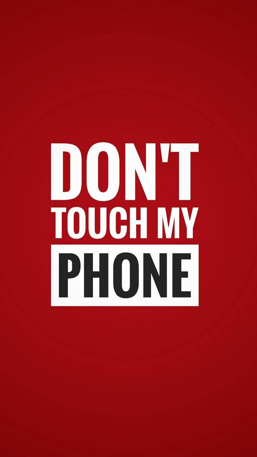 Dont Touch My Phone - Red Background