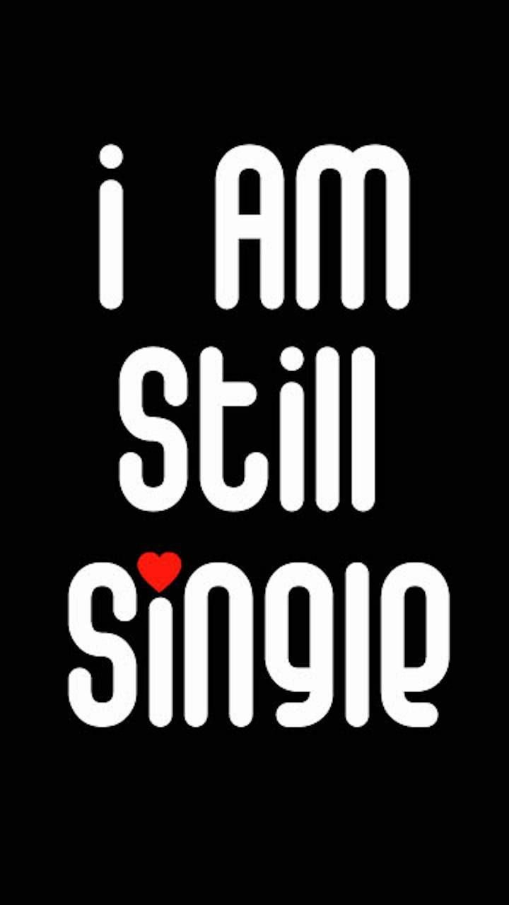 I am still single quotes Wallpapers Download | MobCup