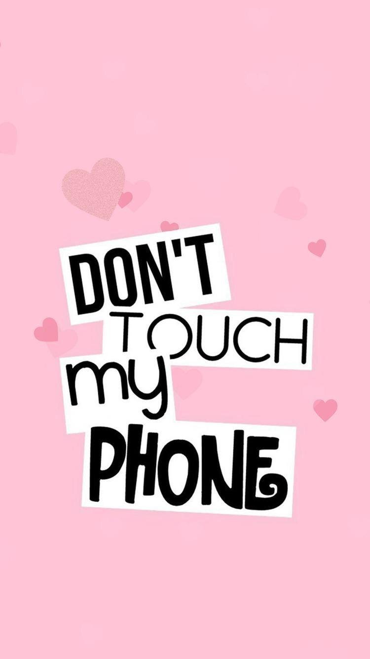 Don't touch my phone