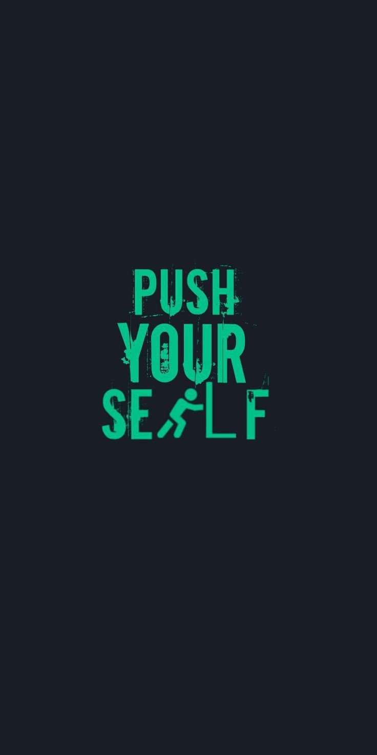 push yourself wallpaper