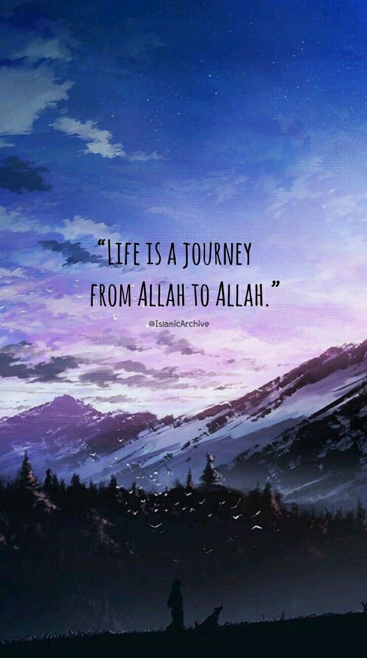 Life Is A Journey From Allah To Allah - Islamic Quote Wallpaper ...