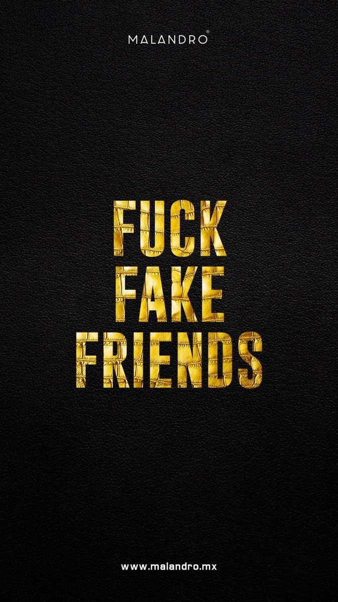 Fake friends Wallpapers Download | MobCup